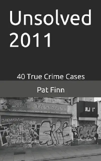 Unsolved 2011 by Pat Finn