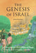 The Genesis of Israel: An Exploration of the Bible through the lens of Covenant Creation by Jason Decosta