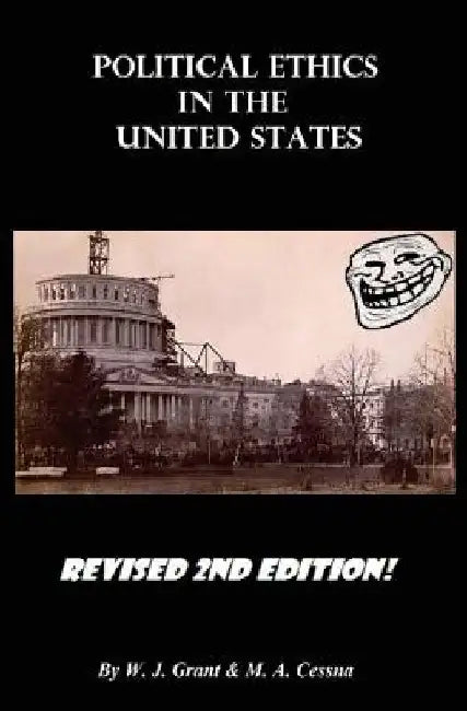 Political Ethics in the United States by Michael a. Cessna