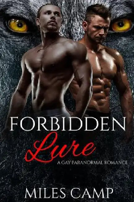 Forbidden Lure: A Gay Paranormal Romance by Miles Camp