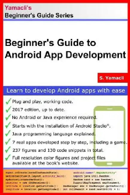 Beginner's Guide to Android App Development: A Practical Approach for Beginners by Serhan Yamacli