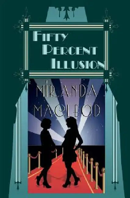 Fifty Percent Illusion by Miranda MacLeod