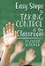 Easy Steps to Taking Control of the Classroom by Juanita Wagner