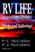 RV Life an awesome lifestyle - Tricks and Tailoring! by P. J. McCubbin, P. C. McCubbin