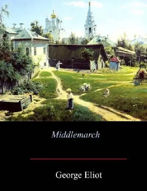 Middlemarch by George Eliot