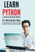 Python: Learn Python (Advanced) in 7 Days and Ace It Well. Hands On Challenges INCLUDED! by Ronald Olsen