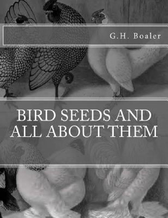 Bird Seeds and All About Them by Jackson Chambers