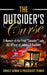 The Outsider's Curse: A Memoir of the First "Outsider" Lady IAS Officer of Jammu & Kashmir by Prasenjeet Kumar