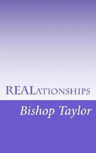 REALationships by Bishop Taylor
