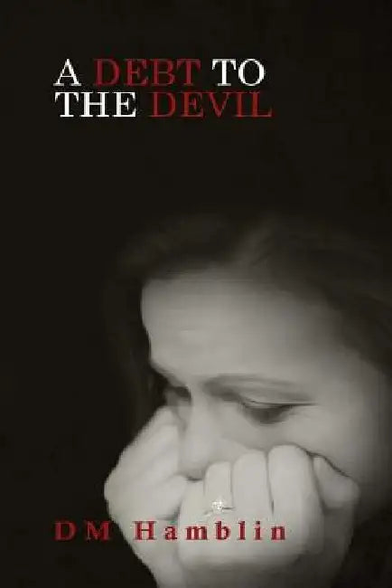 A Debt to the Devil by D. M. Hamblin