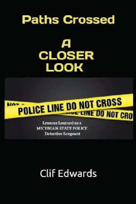 Paths Crossed: A Closer Look by Clif Edwards