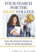 Your Search for the Right College: Tips on how to start it, fund it & Get accepted by Kimba M. Williams