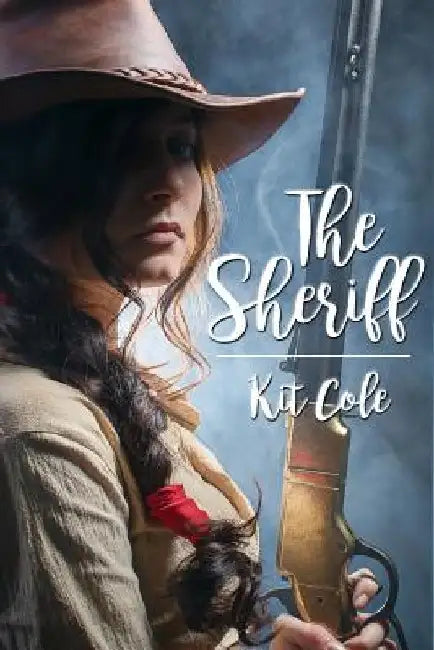 The Sheriff: A Time-Travel Romance Adventure by Kit Cole