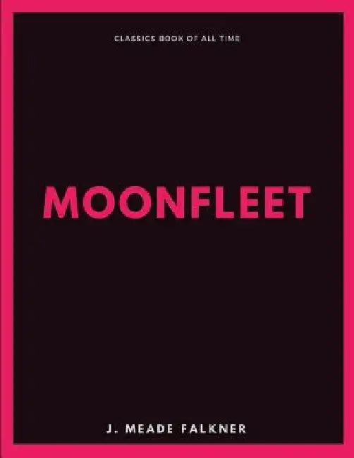 Moonfleet by J. Meade Falkner