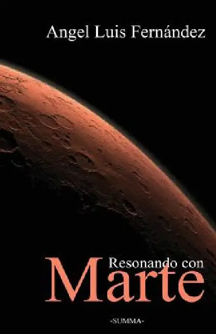Resonando con Marte by Angel Luis Fernandez