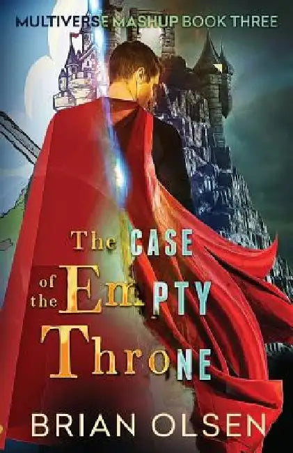 The Case of the Empty Throne by Brian Olsen