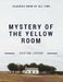 Mystery of the Yellow Room by Gaston LeRoux