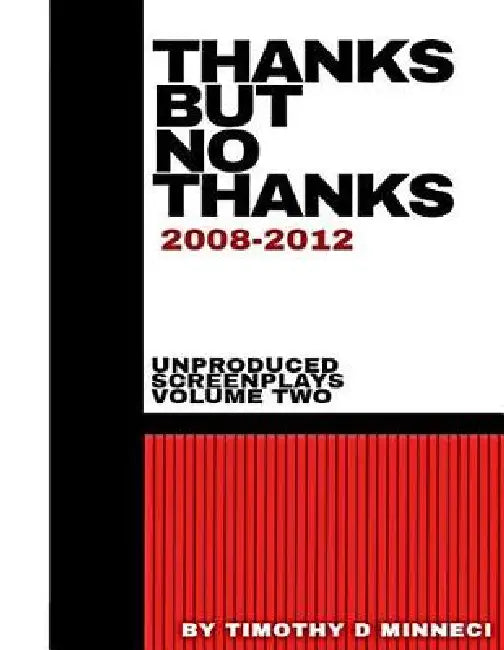 Thanks But No Thanks: 2008-2012 by Timothy D. Minneci