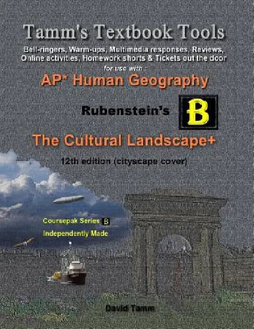 The Cultural Landscape 12th edition+ Activities Bundle: Bell-ringers, warm-ups, multimedia responses & online activities to accompany the Rubenstein t by David Tamm