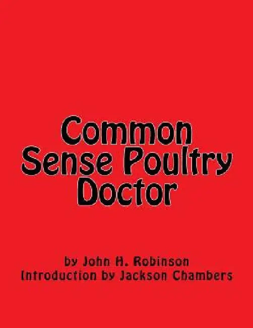 Common Sense Poultry Doctor by Jackson Chambers