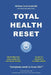 Total Health Reset: Stay healthy, lose weight and cure chronic diseases by William Cortvriendt MD