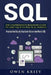 Sql: The Comprehensive Beginner's Guide to Learn SQL with Practical Examples by Owen Kriev
