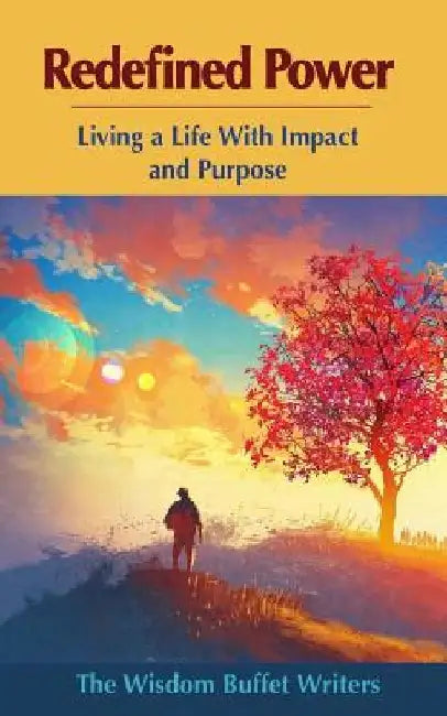 Redefined Power: Living a Life with Impact and Purpose by Belinda Mendoza