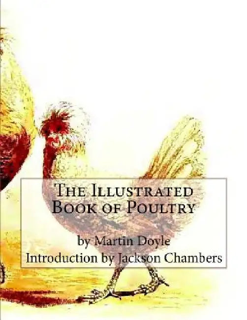 The Illustrated Book of Poultry by Jackson Chambers