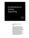 An Introduction to Welding Engineering by J. Paul Guyer