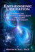 Entheogenic Liberation: Unraveling the Enigma of Nonduality with 5-MeO-DMT Energetic Therapy by Martin W. Ball
