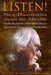 Listen! New Discoveries about the Afterlife: Scientific Research on Contact with the Invisible. Experiences of Instrumental TransCommunication (ITC) by Hans Otto Koenig