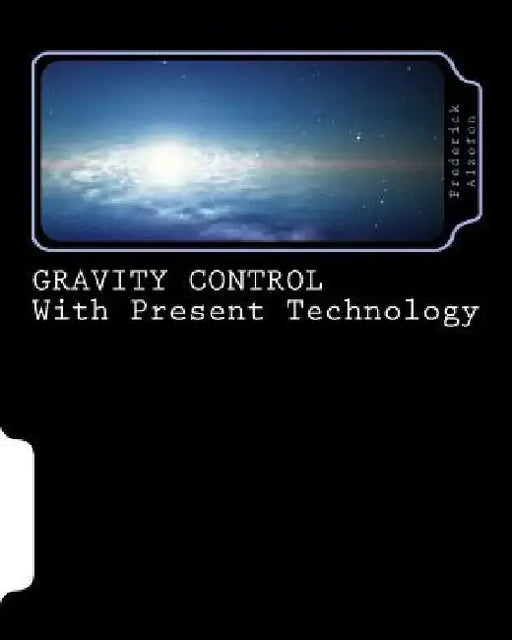 GRAVITY CONTROL with Present Technology by David Alzofon