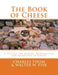 The Book of Cheese: A Text on the Making, Manufacture and Marketing of Cheese by Walter W. Fisk
