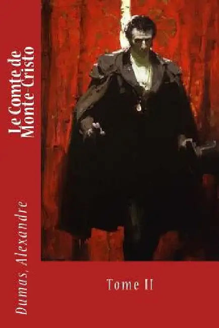 Le Comte de Monte-Cristo: Tome II by Sir Angels