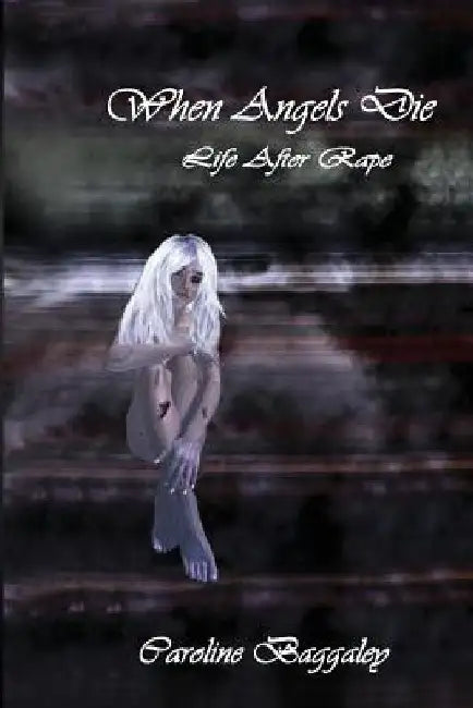 When Angels Die by Caroline Baggaley