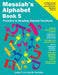Messiah's Alphabet Book 5: Practice in Reading Hebrew Scripture by Lisa M. Cummins