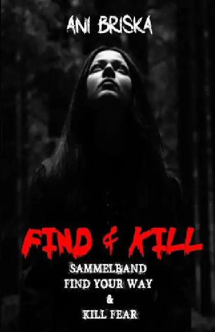 Find & Kill by Ani Briska