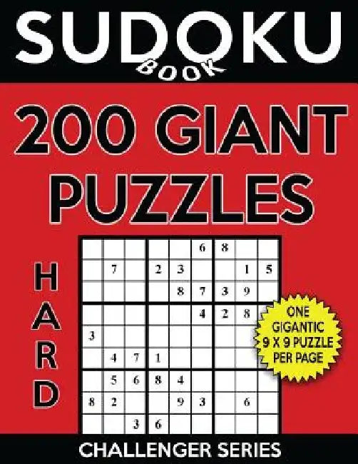 Sudoku Book 200 Hard GIANT Size Puzzles: Sudoku Puzzle Book With One Large Print Gigantic Puzzle Per Page, One Level of Difficulty by Sudoku Book