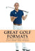 Great Golf Formats: Golf Betting Games, and More Hilarious Adult Golf Jokes and Stories by Team Golfwell