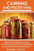 Canning and Preserving: Canning and preserving guide, cookbook, best recipes, jams, jellies, pickles, learn how to preserve, quick and easy ti by Daniel Isaccs