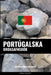 Portúgalska Orðasafnsbók: Aðferð Byggð á Málefnum by Languages, Pinhok
