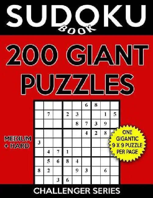 Sudoku Book 200 GIANT Puzzles, 100 Medium and 100 Hard: Sudoku Puzzle Book With One Large Print Gigantic Puzzle Per Page and Two Levels of Difficulty by Sudoku Book
