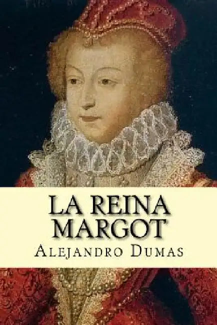 La Reina Margot (Spanish) Edition by Maquet, Auguste