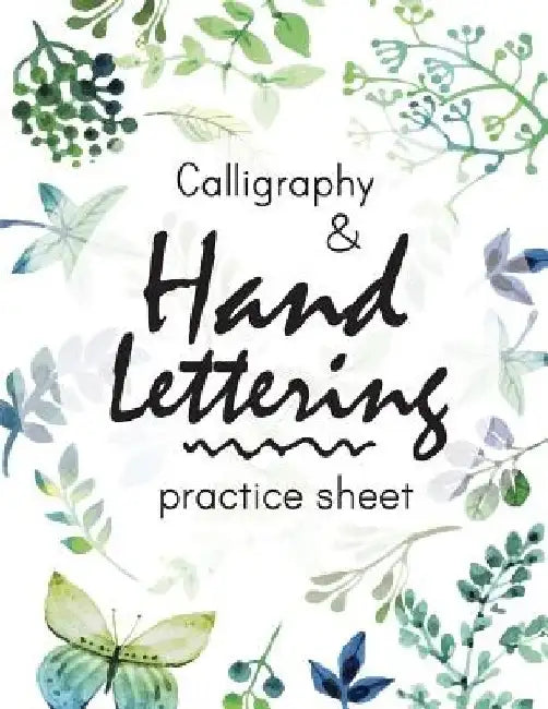 Calligraphy and Hand Lettering Practice Sheet: Large Print 150 Pages and Three Types Of Practice: Hand Lettering Practice Sheet by MS Lettering
