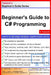 Beginner's Guide to C# Programming: A Practical Approach in Visual Studio by Serhan Yamacli
