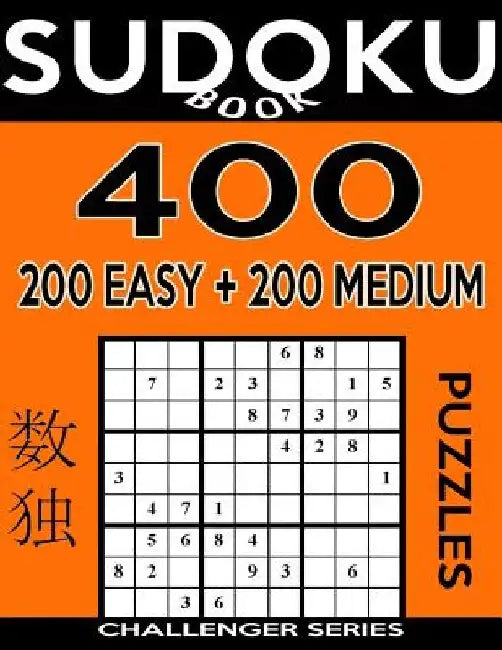 Sudoku Book 400 GIANT Puzzles, 200 Easy and 200 Medium: Sudoku Puzzle Book With One Gigantic Large Print Puzzle Per Page and Two Levels of Difficulty by Sudoku Book