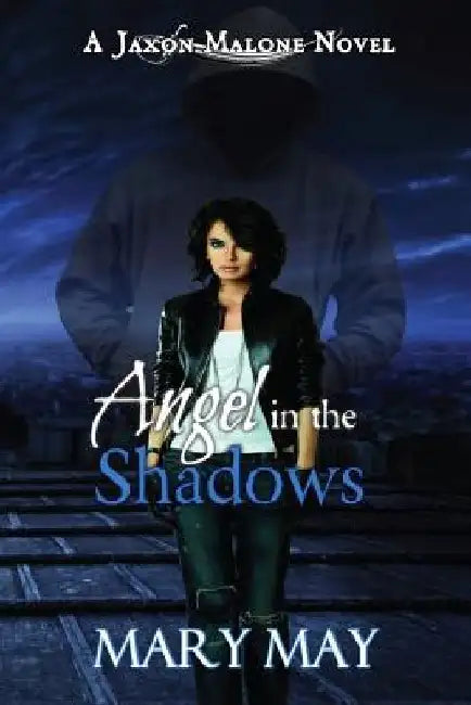Angel in the Shadows by Mary May