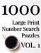 1000 Large Print Number Search Puzzles - Volume 1 by Nilo Ballener