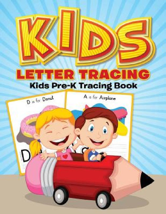 Kids Letter Tracing: Kids Pre-K Tracing Book by Avon Coloring Books