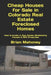 Cheap Houses for Sale in Colorado Real Estate Foreclosed Homes: How to Invest in Real Estate Wholesaling Houses & REO Properties by Brian Mahoney